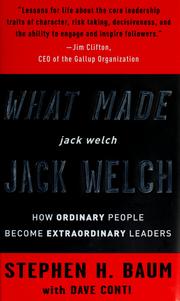 Cover of: What made Jack Welch Jack Welch by Stephen H. Baum, Dave Conti, Stephen H. Baum