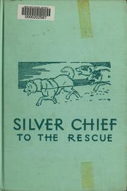 Cover of: Silver Chief to the rescue by John "Jack" Sherman O'Brien