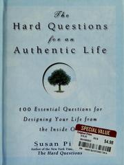 Cover of: The hard questions for an authentic life: 100 essential questions for designing your life from the inside out