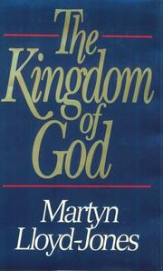 Cover of: The kingdom of God by David Martyn Lloyd-Jones
