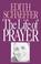 Cover of: The life of prayer