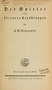 Cover of: Der Spieler und Kleinere Erzählungen by Фёдор Михайлович Достоевский