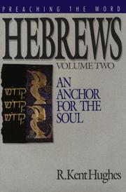 Cover of: Hebrews: An Anchor for the Soul, Volume 2 (Preaching the Word)