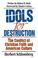 Cover of: Idols for Destruction