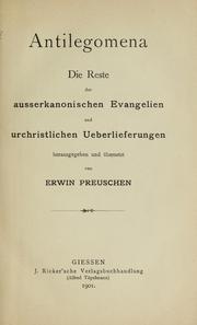 Cover of: Antilegomena: Die Reste der ausserkanonischen Evangelien und urchristlichen Überlieferungen