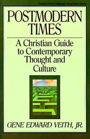 Cover of: Postmodern times: a Christian guide to contemporary thought and culture