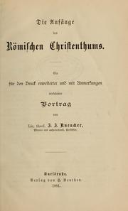Cover of: Die Anfänge des Römischen christenthums ... by J. J. Kneucker