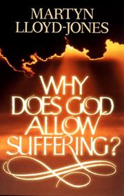 Cover of: Why does God allow suffering? by David Martyn Lloyd-Jones