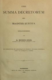 Die Summa decretorum des magister Rufinus by Rufinus Bp. of Assisi, Rufinus Bishop of Assisi