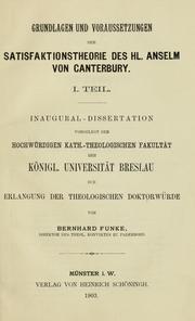 Cover of: Grundlagen und Voraussetzungen der Satisfaktionstheorie des hl. Anselm von Canterbury