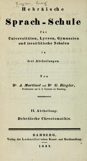 Cover of: Hebräische Sprach-Schule für Universitäten, Lyceen, Gymnasien und israelitische Schule by Georg Riegler