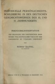 Cover of: Individuelle persönlichkeitsschilderung in den deutschen geschichtswerken des 10. und 11. jahrhunderts ... by Rudolf Teuffel