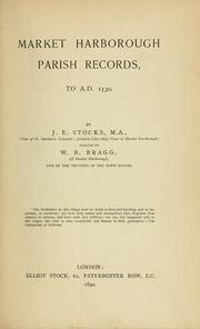 Market Harborough parish records, to A. D. 1530 by John Edward Stocks, John Edward Stocks