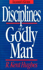 Cover of: Disciplines of a godly man by R. Kent Hughes. by Griffin, Ted