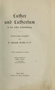Luther und Luthertum in der ersten Entwickelung by Denifle, Heinrich