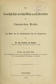 Cover of: Die Geschichte der Quellen und Literatur des canonischen Rechts von Gratian bis auf die Gegenwart by Johann Friedrich von Schulte