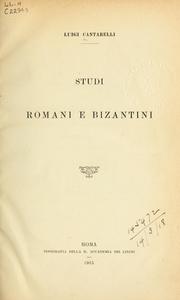 Cover of: Studi romani e bizantini by Luigi Cantarelli, Luigi Cantarelli