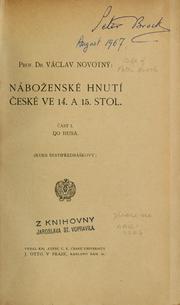 Cover of: Náboženské hnutí české ve 14. a 15. stol by Václav Novotný