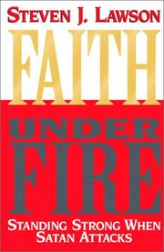 Cover of: Faith under fire by Steven J. Lawson
