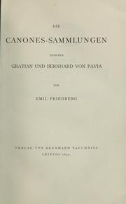 Cover of: Die Canones-Sammlungen zwischen Gratian und Bernhard von Pavia