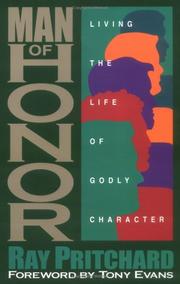 Cover of: Man of honor: living the life of godly character