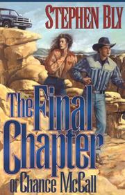 Cover of: The final chapter of Chance McCall by Stephen A. Bly