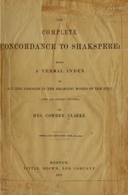 Cover of: The complete concordance to Shakspere by Mary Cowden Clarke