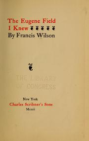 Cover of: The Eugene Field I knew. by Francis Wilson