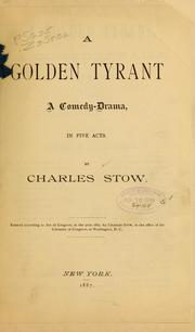 Cover of: A golden tyrant | Chas Stow