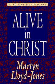 Cover of: Alive in Christ by David Martyn Lloyd-Jones