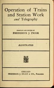 Cover of: Operation of trains and station work and telegraphy by Frederick John Prior