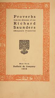 Cover of: Proverbs from the almanac of one Richard Saunders by Benjamin Franklin