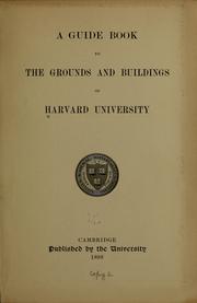 Cover of: A guide book to the grounds and buildings of Harvard university. | Harvard University
