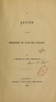 Cover of: A letter to the president of Harvard College. | Eliot, Samuel Atkins