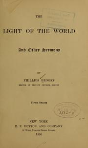 Cover of: The light of the world and other sermons ... by Phillips Brooks