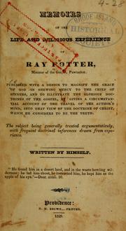 Cover of: Memoirs of the life and religious experience of Ray Potter: minister of the Gospel, Pawtucket ...