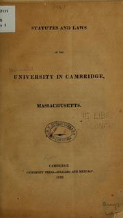 Cover of: Statutes and laws of the University in Cambridge, Massachusetts.