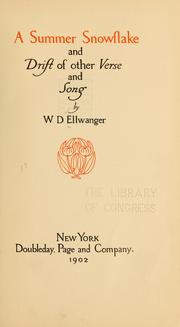 Cover of: A summer snowflake and drift of other verse and song by William De Lancey Ellwanger