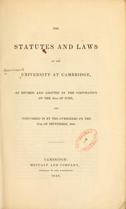 The statutes and laws of the University at Cambridge, as revised and adopted by the corporation on the 10th of June, and concurred in by the overseers on the 17th of September, 1848 by Harvard University