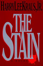 Cover of: The stain by Harry Lee Kraus