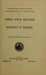 Cover of: Normal school education and efficiency in teaching by Junius Lathrop Meriam