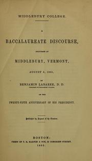 Cover of: Middlebury college.  A baccalaureate discourse: delivered at Middlebury, Vermont, August 6, 1865