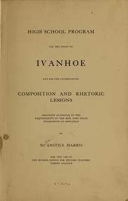 Cover of: High school program for the study of Ivanhoe and for the accompanying composition and rhetoric lessons
