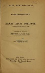Cover of: Diary, reminiscences, and correspondence of Henry Crabb Robinson  ... by Henry Crabb Robinson
