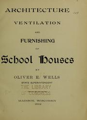 Cover of: Architecture ventilation and furnishing of school houses