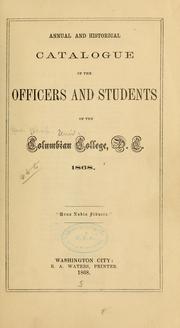 Cover of: Annual and historical catalogue of the officers and students of the Columbian College, D. C. 1868 ...