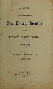 Cover of: Address delivered before the two literary societies of the University of North Carolina, June 1st, 1865 by William H. Battle