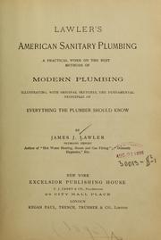 Cover of: Lawler's American sanitary plumbing: a practical work on the best methods of modern plumbing