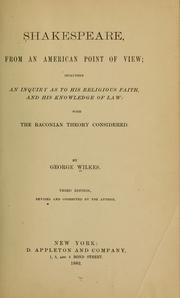 Cover of: Shakespeare, from an American point of view: including an inquiry as to his religious faith, and his knowledge of law: with the Baconian theory considered.