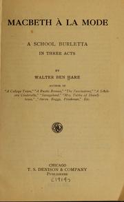 Cover of: Macbeth à la mode: a school burletta in three acts